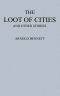 [Gutenberg 63580] • The Loot of Cities / Being the Adventures of a Millionaire in Search of Joy (a Fantasia) · and Other Stories